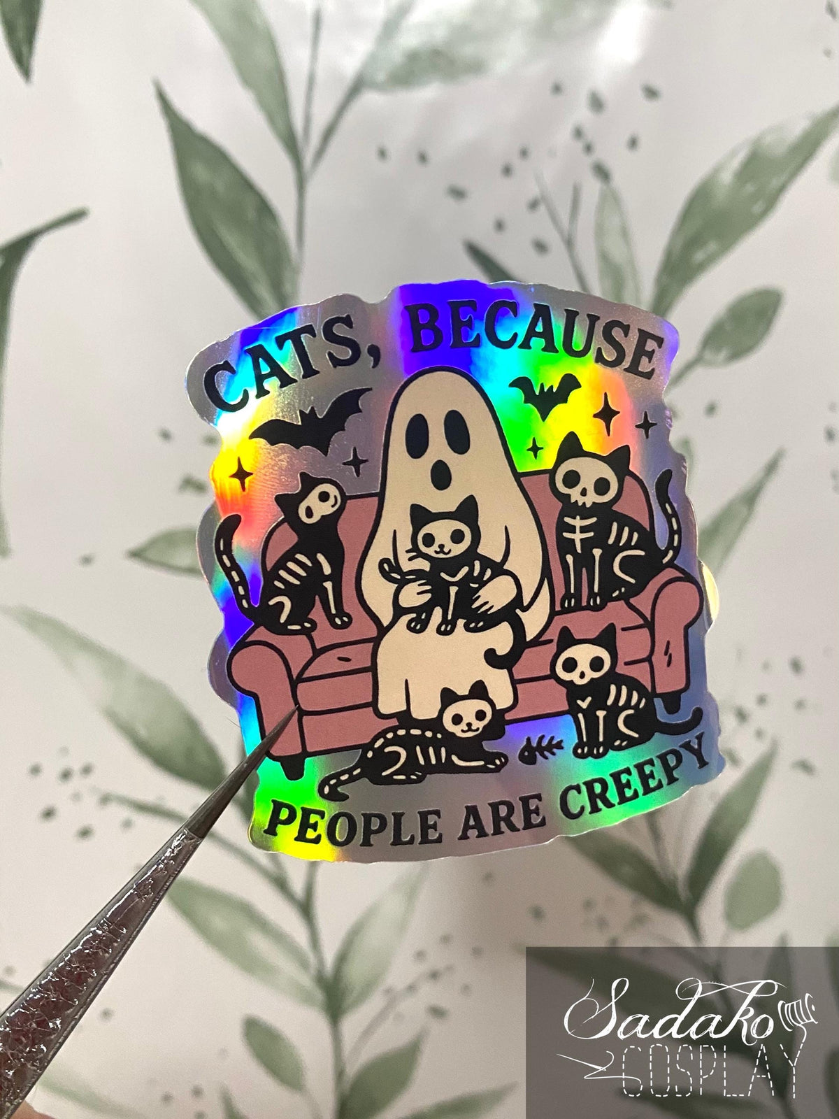 Gothic "Cats, because people are creepy" Vinyl Sticker mit Holo-Laser-Effekt