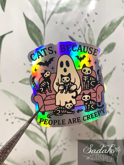 Gothic "Cats, because people are creepy" Vinyl Sticker mit Holo-Laser-Effekt