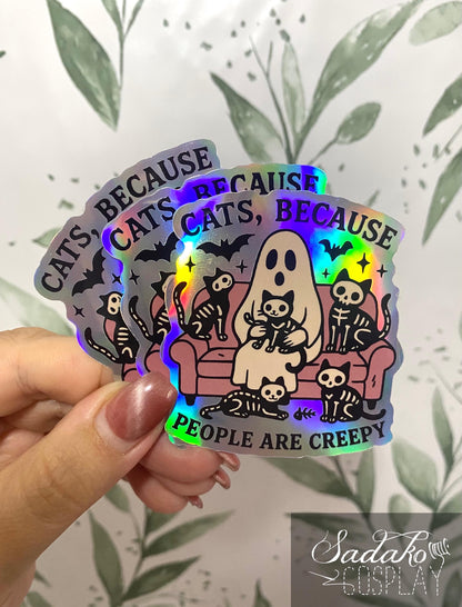 Gothic "Cats, because people are creepy" Vinyl Sticker mit Holo-Laser-Effekt